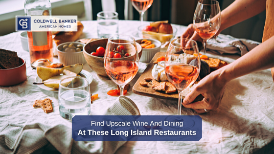 On Long Island, you're just a phone call away from an unforgettable dining experience. Here are the restaurants to make a reservation.